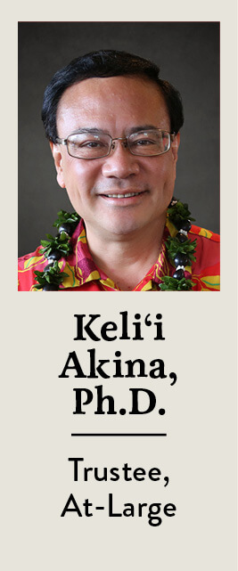 Keli‘i Akina, Ph.D., Trustee, At-Large