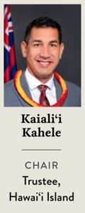Kaialiʻi Kahele, Trustee Hawaiʻ i Island